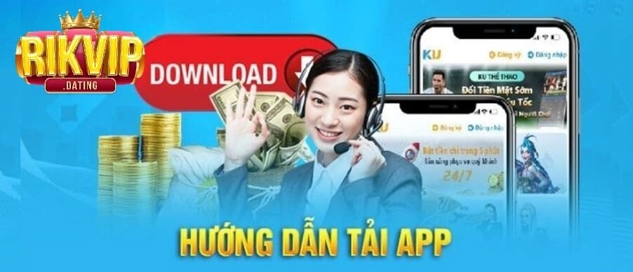 Tải App Rikvip Với Các Bước Chi Tiết Cho Từng Cấu Hình Cụ Thể